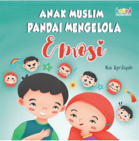 Image of Anak Muslim Pandai Mengelola Emosi
