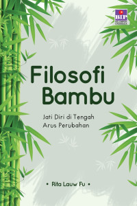 Image of Filosofi Bambu : Jati Diri di tengah arus Perubahan