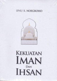 Image of Kekuata Iman dan Ihsan