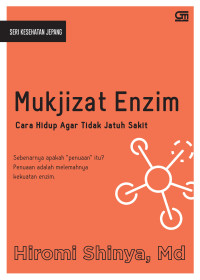 Image of Mukjizat Enzim : Cara Hidup Agar Tidak Jatuh Sakit